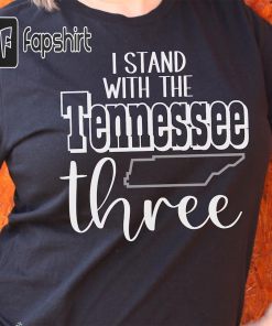 Tennessee Three T-shirt, I stand with the…