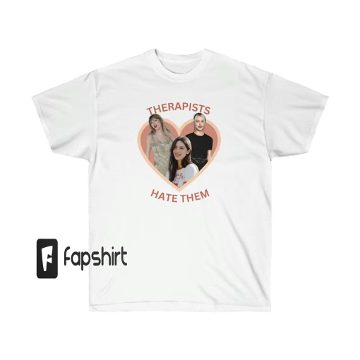 Therapists Hate Them – Taylor T-Shirt – Phoebe Bridgers – Gracie Abrams – Swifties – T Swift Tee Shirt – Swiftie Gifts – Swifties