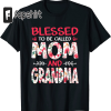 Womens Blessed To Be Called Mom Grandma Great Grandma Mother’s Day T-Shirt