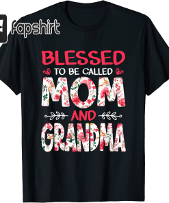 Blessed To Be Called Mom And Grandma…