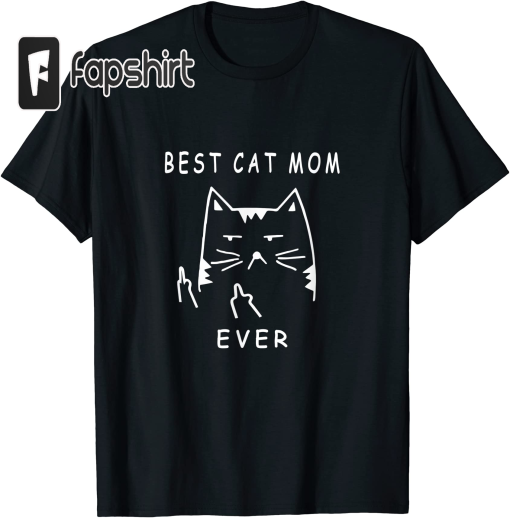 funny cat best cat mom ever meow with my cat funny gift T-Shirt