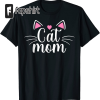 funny cat best cat mom ever meow with my cat funny gift T-Shirt