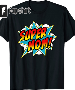 Super Mom Comic Book Superhero Mother’s Day…