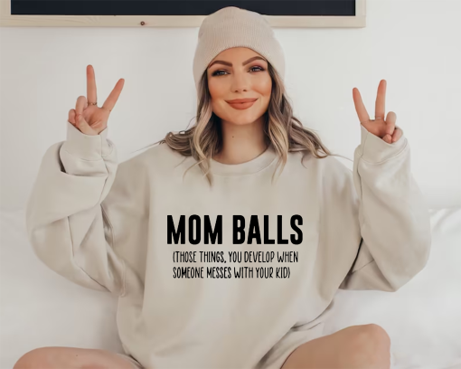 Mom Balls Sweatshirt, Mom Hoodie, Gift for Mom, Funny Shirt, Mom Life Shirt, Funny Shirt for Mom, Game Day Shirt, Best Mom Shirt