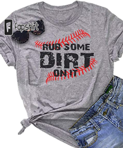 Rub Some Dirt On It Baseball Graphic…