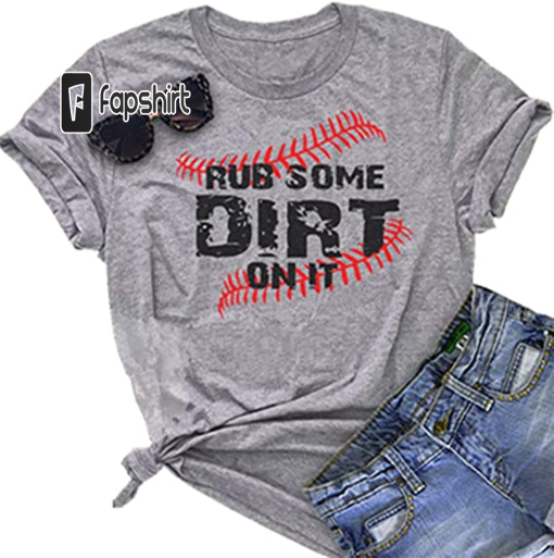 Rub Some Dirt On It Baseball Graphic Cute T Shirt Women’s Letter Printed Softball Tees Casual Sports Tops