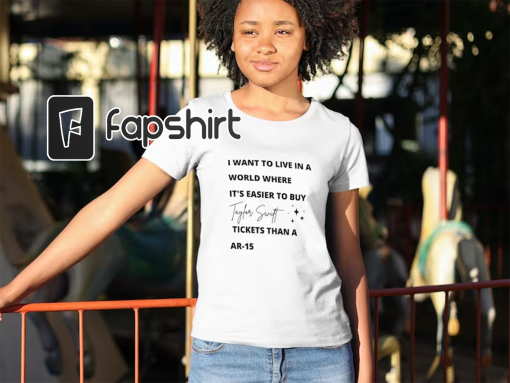 I Want To Live In A World Where It’s Easier To Buy Concert Tickets Than An AR-15 Unisex T-Shirt | Gun Activism Tee