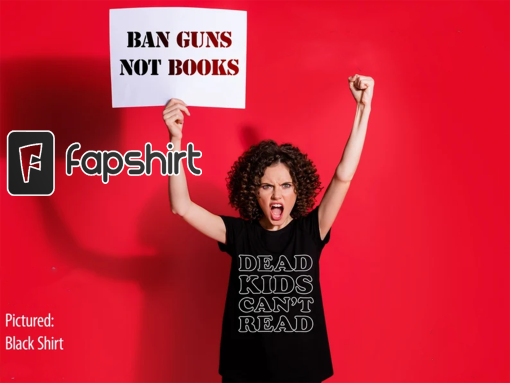 Dead Kids Can’t Read T-shirt. Big bold outlined letters on soft cotton t-shirt in red, black or navy. Perfect for protesting gun violence