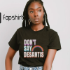 Don’t Say Desantis Shirt, Say Gay T-Shirt, Ron Desantis Sucks Tshirt, Progressive Shirt Liberal, Anti Desantis, Anti Republican, Pride Tee