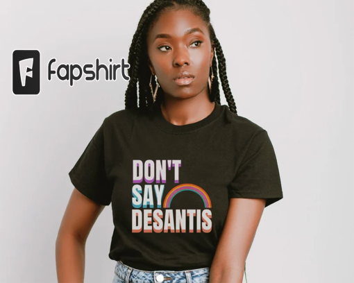 Don’t say desantis shirt, Say gay tshirt, Florida say gay, Read banned books, Anti-fascist shirt, Progressive teacher, Florida, Desantis