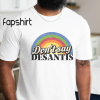 Don’t Say Desantis Shirt, Say Gay T-Shirt, Ron Desantis Sucks Tshirt, Progressive Shirt Liberal, Anti Desantis, Anti Republican, Pride Tee