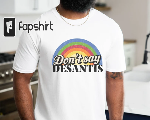 Don’t say desantis shirt, Say gay tshirt, Florida say gay, Read banned books, Anti-fascist shirt, Progressive teacher, Florida, Desantis