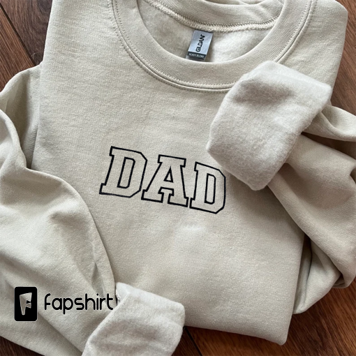 Dad Embroidered Sweatshirt, Embroidered Dad Crewneck