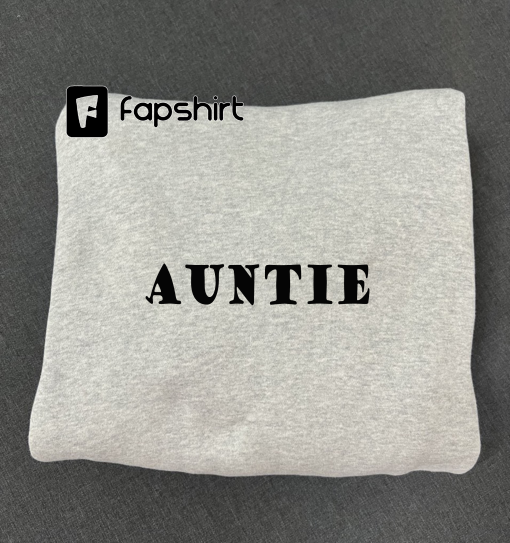 Auntie Embroidered Crewneck Sweatshirt, Embroidered Crewneck Sweatshirt Hoodie