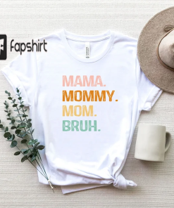 Mama Mommy Mom Bruh,Heart Mom Shirt, Mother’s…