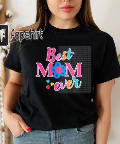 Best Mom Ever PNG shirt