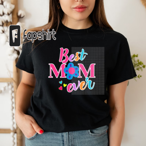 Best Mom Ever PNG shirt