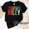 I Stand With Riley Shirt, Protect Women’s Sports T-Shirt, Support Riley Gaines Shirts, Be A Riley Shirt