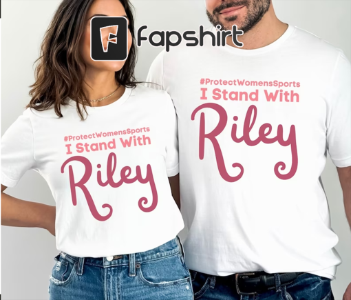 I Stand With Riley Shirt, Protect Women’s Sports T-Shirt, Support Riley Gaines Shirts, Be A Riley Shirt