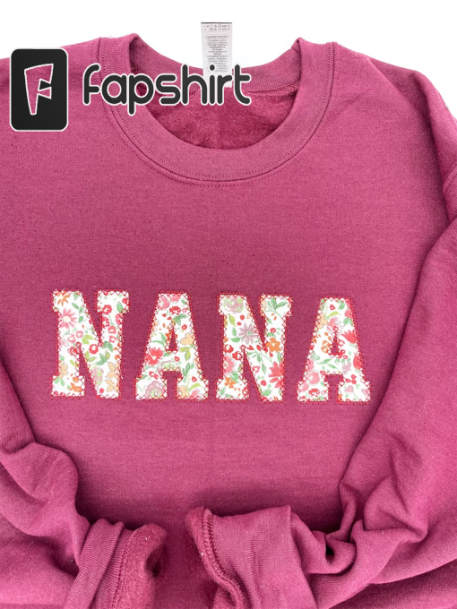 Nana Embroidered Sweatshirt Gift | Mothers Day | Winter Apparel | Floral Nana Shirt | Birthday Gift