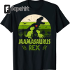 Mamasaurus T Rex Dinosaur Mama Saurus Family Matching Women T-Shirt