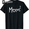 2nd Second time mom of 2 it’s a boy T-Shirt