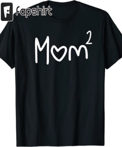 Mom Of Two Kid Mother Day Shirt…