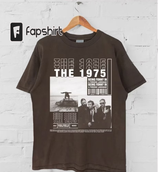 Vintage The 1975 Shirt, Being Funny in A Foreign Language T-Shirt, The 1975 Merch, Music Hoodie, Gift For Her For Him, Inspirational Gift