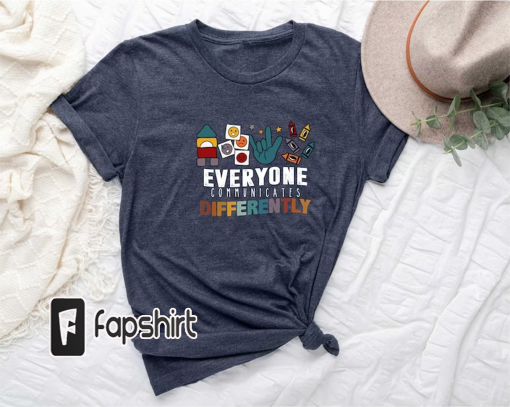 Everyone Communicates Differently Shirt, Autism Tee, Autism Shirt for Mom, Autism Awareness, Autism Awareness Month, Autism Shirt Teacher