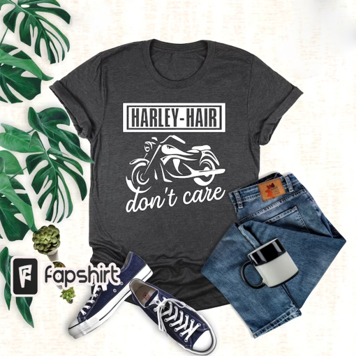 Harley Davidson,Motorcycle Shirt,Harley Hair Don’t Care,Bike Shirt,Gift For Biker,Motorcycle Gift,Motorcycle Club,Biker Lover,Biker Girl Tee