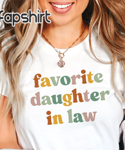 Favorite Daughter In Law Shirt for Daughter…