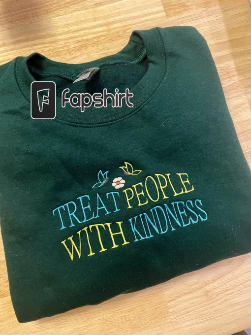 Treat People with Kindness Embroidered Sweatshirt – Embroidered Crewneck – Custom Sweatshirt – Custom Sweater