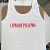 Cowboy Pillows Shirt, Cowgirl Shirt, Western Shirt, Cowboy Shirt, Funny Western Shirt, Country Girl Shirt, Funny Cowgirl Shirt