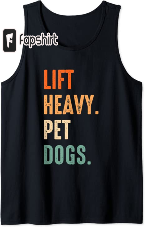 Funny Lift Heavy Pet Dogs Gym Fitness Weight Lifting & Dogs Tank Top