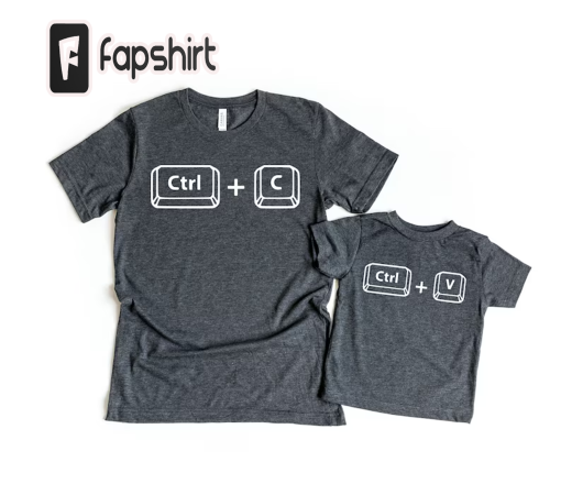 Copy Paste Shirt, Matching Shirts, Ctrl C Shirt, Ctrl V Shirt, Family Shirts, Fathers Day Shirt, Fathers Day Gift, Father Son Shirts