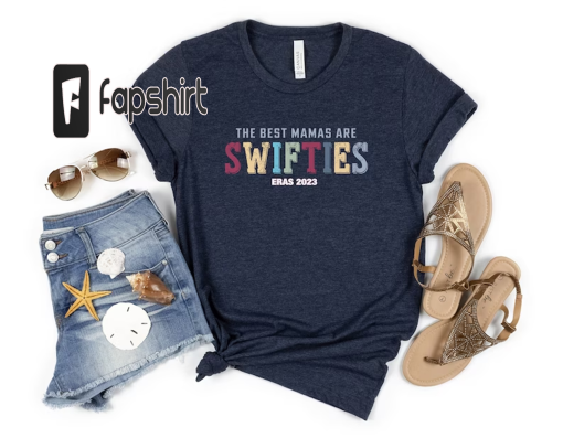 Swiftie Mom Shirt, Best Mom Ever Shirt, Mothers Day Gift, Eras Tour Shirt, Swiftie Mama, Mom Concert Shirt, Mothers Days Tee