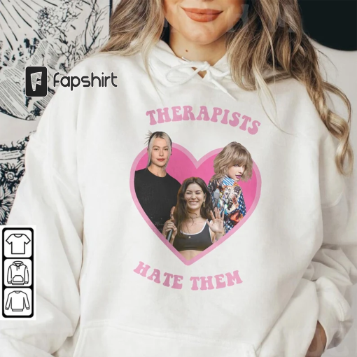 Phoebe Swifties Music Shirt, Therapists Hate Them Sweatshirt, Gracie Hoodie, Abrams Tee