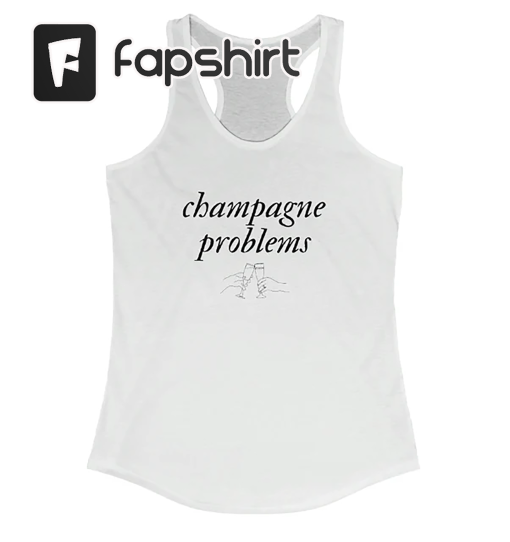 Champagne Problems Tank, Tank Top for Women, Swiftie Tank, Racerback Workout Shirt, Taylor Fan Shirt