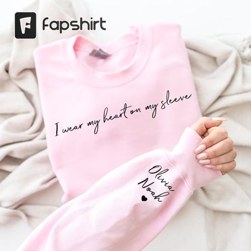 I Wear My Heart On My Sleeve Sweatshirt, Mothers Day Shirt, Mama Sweatshirt with Kids Name on Sleeve, Personalized Mother Day Gift for Mom