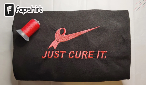 Just cure it cancer  Embroidered Sweatshirt Hoodie