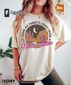 There’s Light from Neon Moon t-shirt, Neon…