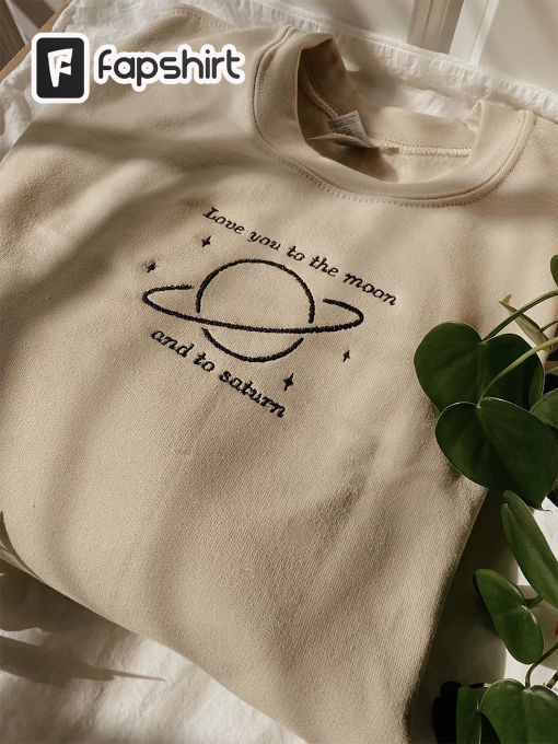 Love You To The Moon And To Saturn Embroidered Sweater