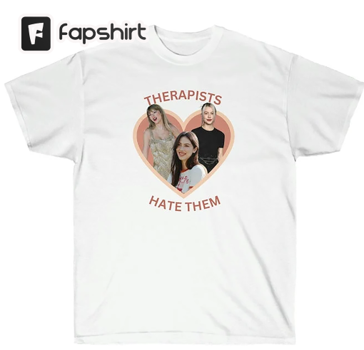 Therapists Hate Them – Taylor T-Shirt – Phoebe Bridgers – Gracie Abrams – Swifties – T Swift Tee Shirt – Swiftie Gifts – Swifties