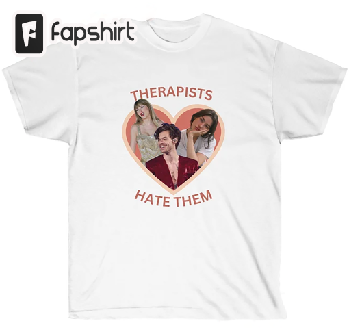 Therapists Hate Them – Taylor T-Shirt – Harries – Gracie Abrams – Swifties – T Swift Tee Shirt – Swiftie Gifts – Swifties – Harry Styles