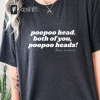 James Kennedy Reunion Quote Shirt, PooPoo Head Both of You Poo Poo Heads Tee, Vanderpump Rules Funny Quote T-shirt, Bravocon 2023 Shirt