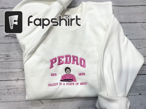 Pedro Pascal Embroidered Sweatshirt, Daddy Is a State Of Mind Embroidered Crewneck Sweatshirt, Trending Shirts ETREN026