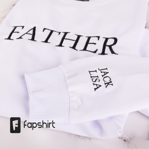 Custom FATHER Sweatshirt, Embroidered FATHER gift for Father Day