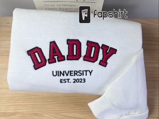 Daddy University Embroidery Sweatshirt, Daddy Est Sweatshirt, Gift For Dad, Unique Gifts for Dad, Father’s Day Gift