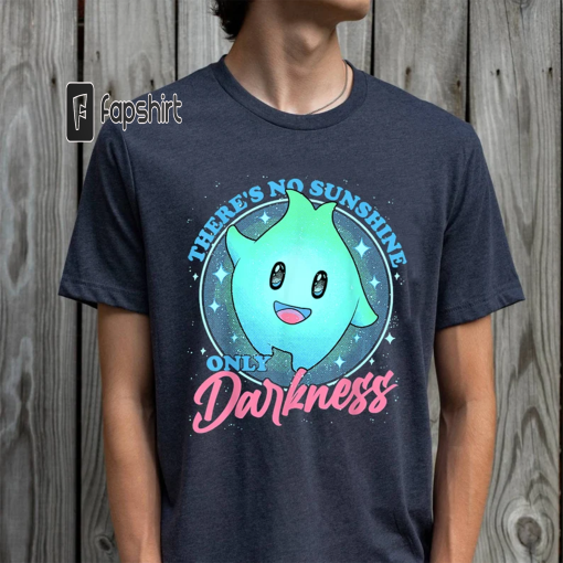 There’s No Sunshine Only Darkness shirt, Lumalee Shirt, Luna Star Shirt