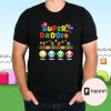 Custom Super Mario Shirt , Super dadio shirt, Father’s Day Shirt, Super Mommio Shirt, Super Aunt shirt, Matching family shirts, i596